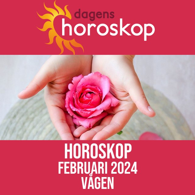 Vågen: Horoskop  Februari 2024