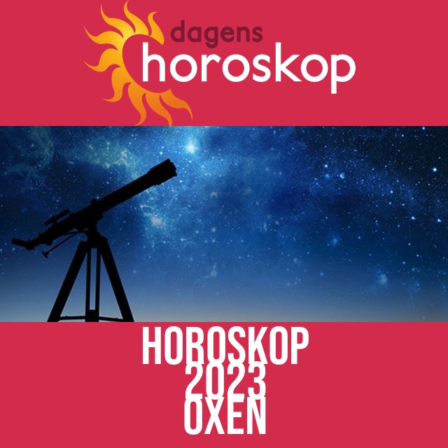 Oxen: Horoskop 2023