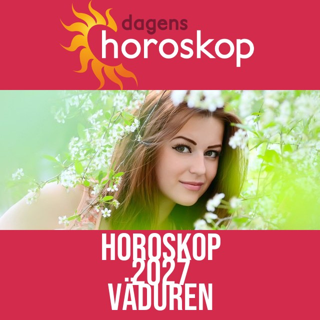 Väduren: Horoskop 2027