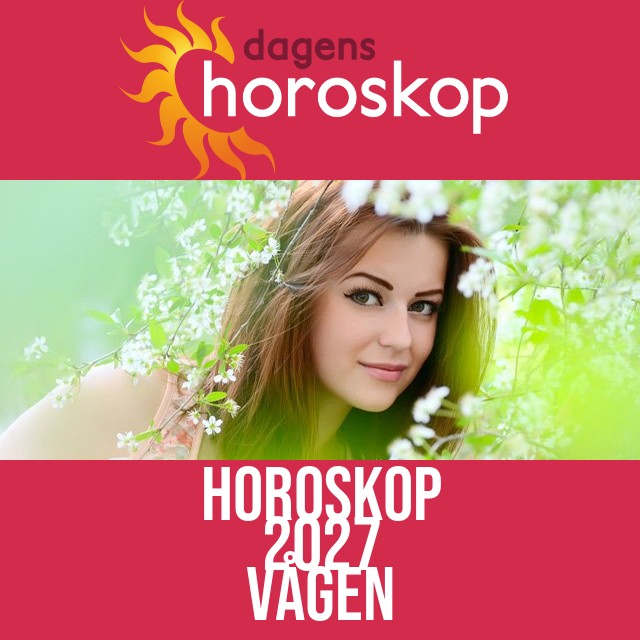 Vågen: Horoskop 2027