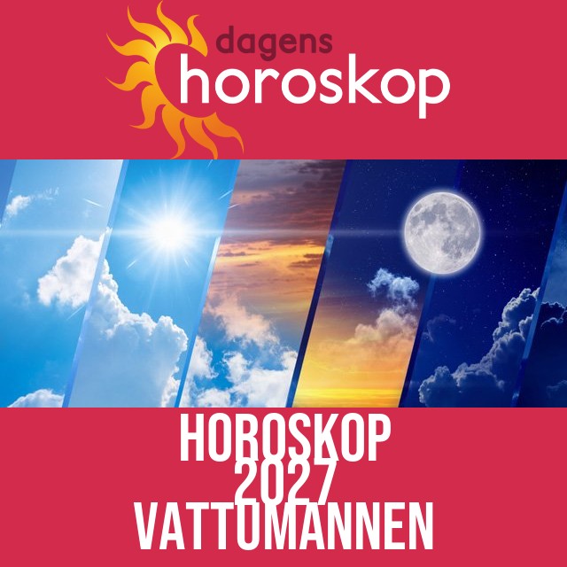 Vattumannen: Horoskop 2027