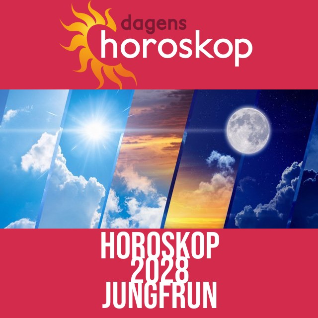 Jungfrun: Horoskop 2028