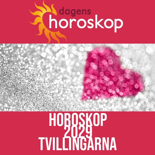 Tvillingarna: Horoskop 2029