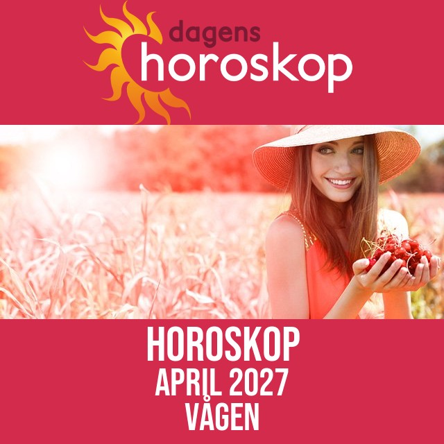 Vågen: Horoskop April 2027