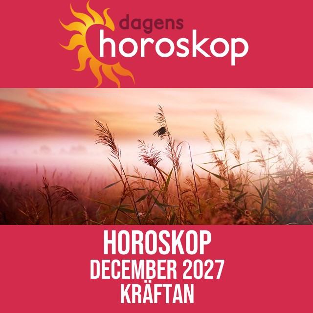 Kräftan: Horoskop December 2027