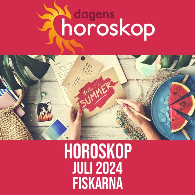 Fiskarna: Horoskop Juli 2024