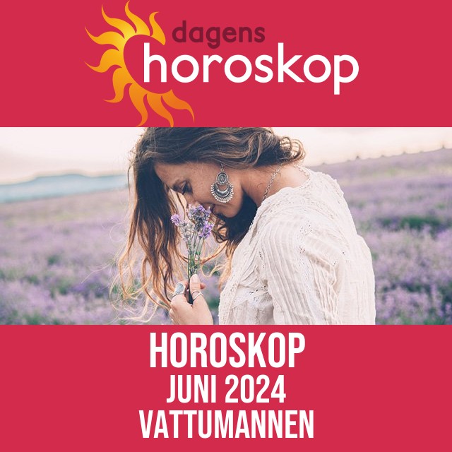 Vattumannen: Horoskop Juni 2024