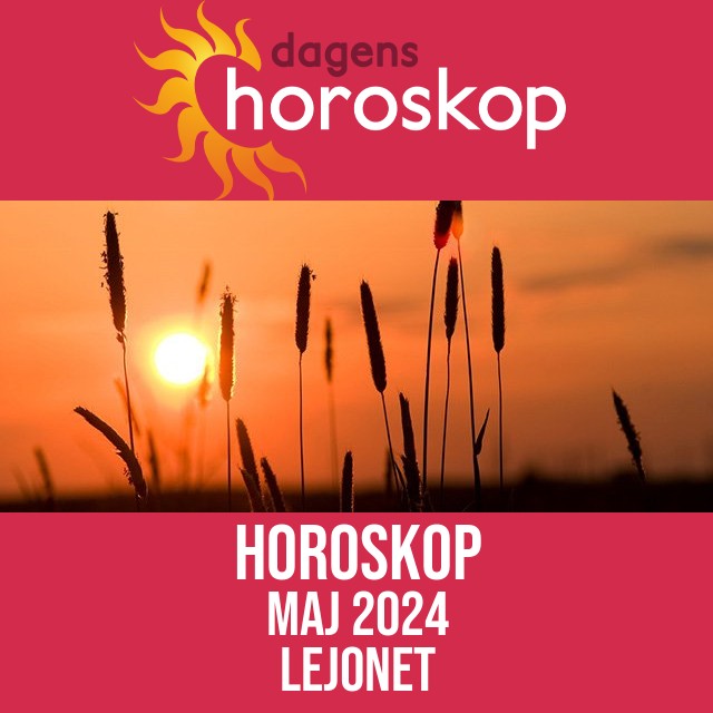 Lejonet: Horoskop Maj 2024