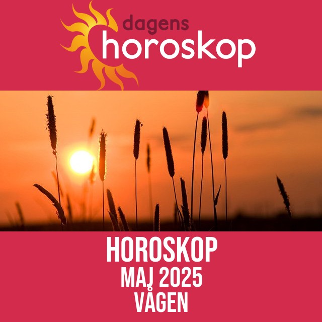 Vågen: Horoskop Maj 2025