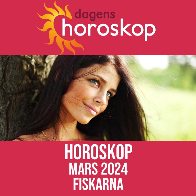 Fiskarna: Horoskop Mars 2024