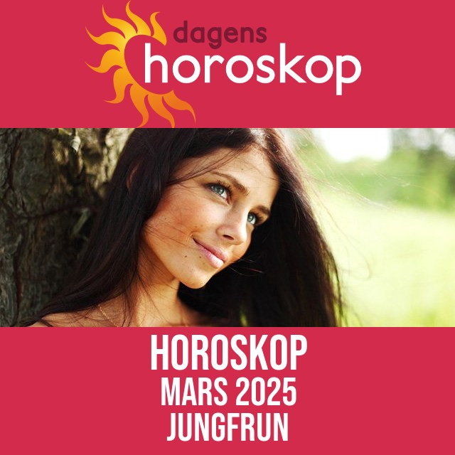 Jungfrun: Horoskop Mars 2025