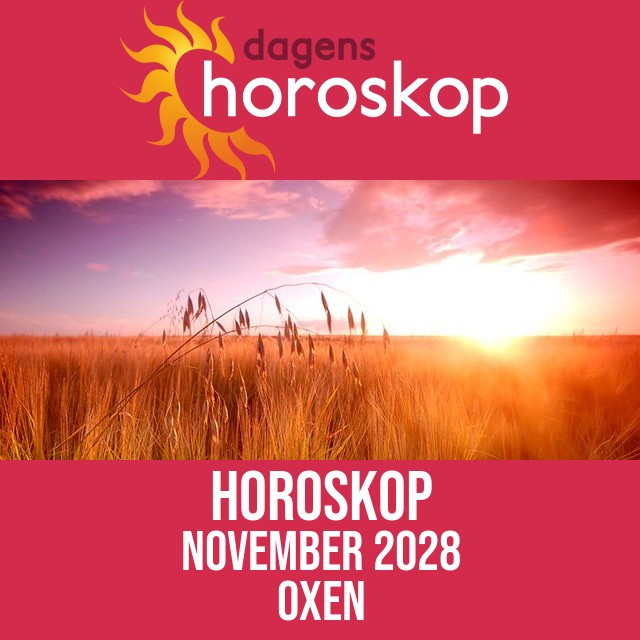 Oxen: Horoskop November 2028