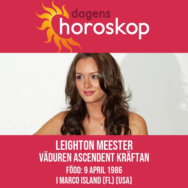 Leighton Meester: Den Eldiga Vädurskådespelerskan