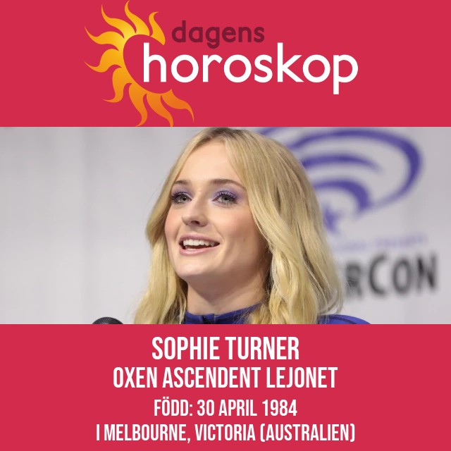 Sophie Turner och hennes Ox-egenskaper