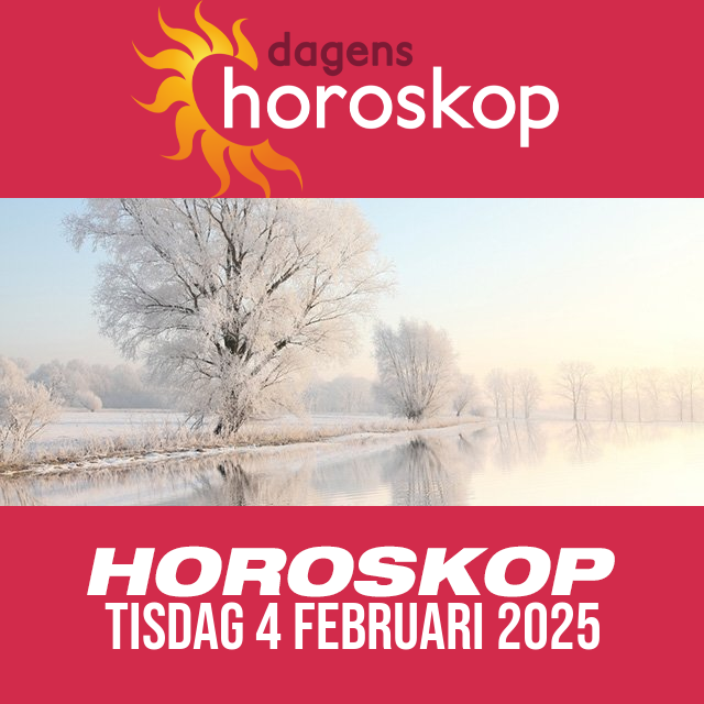 Daglig horoskop för Tisdag 4 Februari 2025