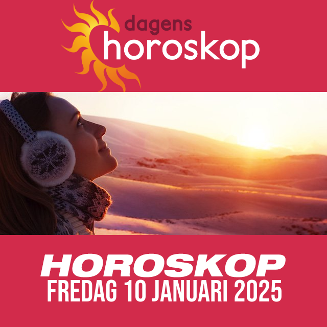 Daglig horoskop för Fredag 10 Januari 2025