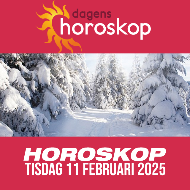 Daglig horoskop för Tisdag 11 Februari 2025