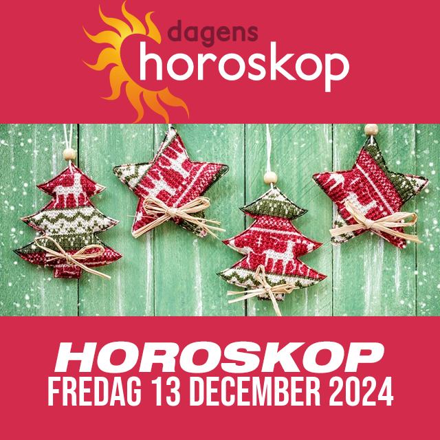 Daglig horoskop för Fredag 13 December 2024