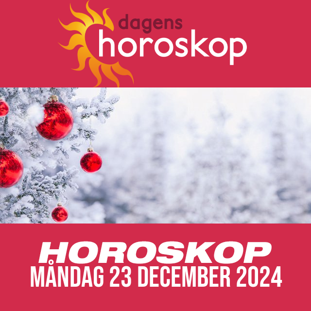 Daglig horoskop för Måndag 23 December 2024