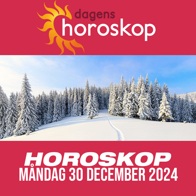 Daglig horoskop för Måndag 30 December 2024